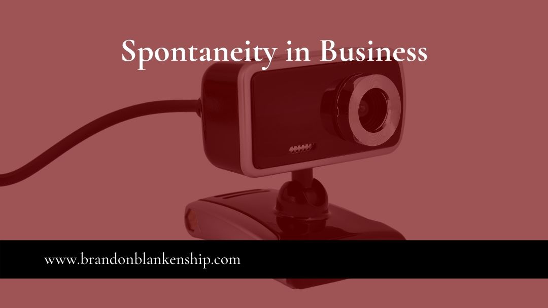 Spontaneity in Business