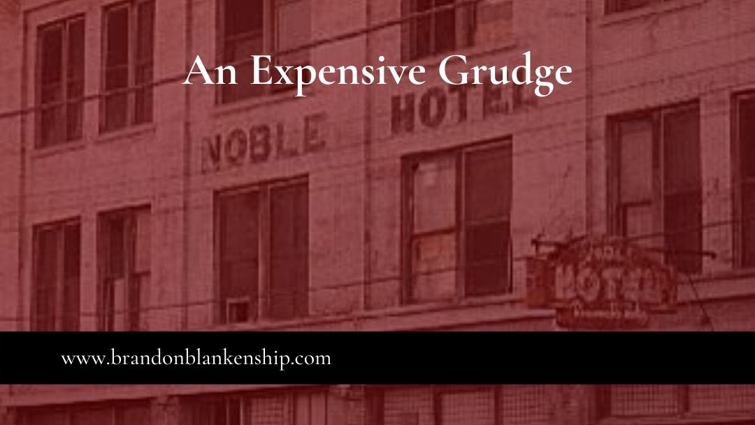 An Expensive Grudge