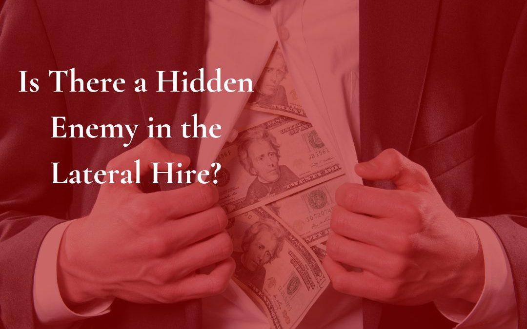 Is There a Hidden Enemy in the Lateral Hire?