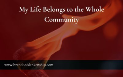 My Life Belongs to the Whole Community