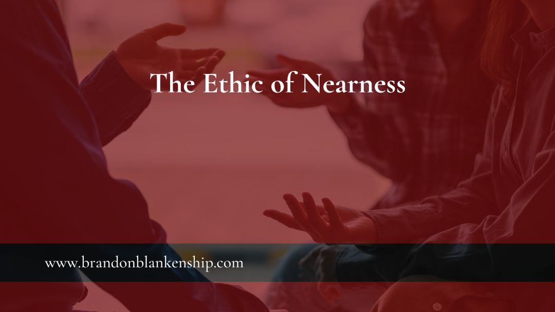 The Ethics of Nearness