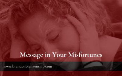 The Message in Your Misfortunes